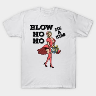 Blow Ho Ho Me A Kiss Sexy Christmas Pin Up 50s Santa Claus T-Shirt